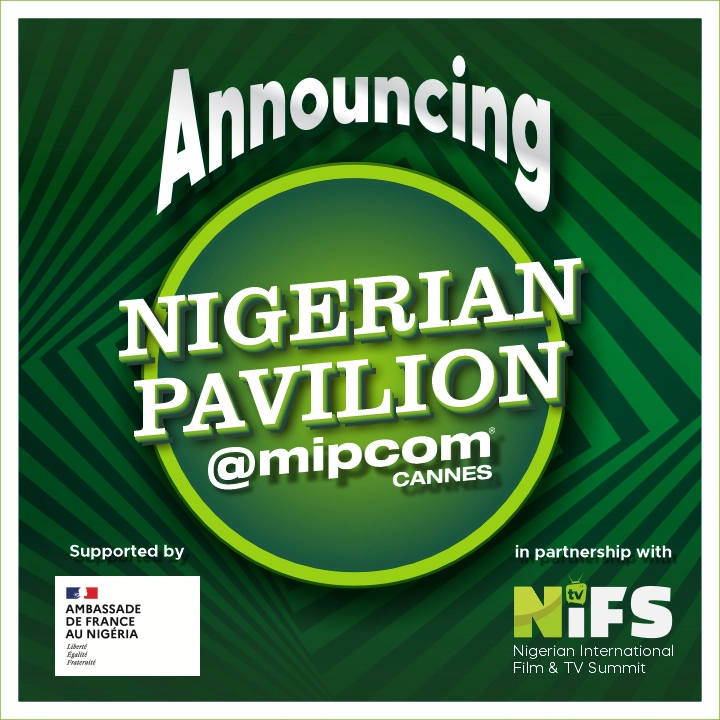 Announcing the Nigerian Delegation and Pavilion at MIPCOM Cannes